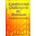 Constitutional Challenges to IPC Provisions : A Judicial Approach - Mahavir Law House(MLH)